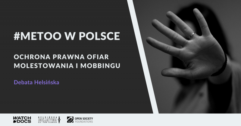 Debata Helsińska: #MeToo w Polsce. Ochrona prawna ofiar molestowania i mobbingu