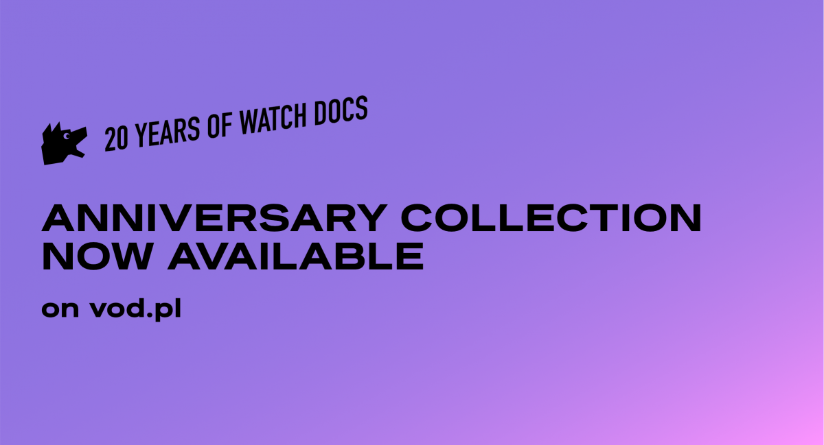 Anniversary collection 20 Years of WATCH DOCS now available on vod.pl!