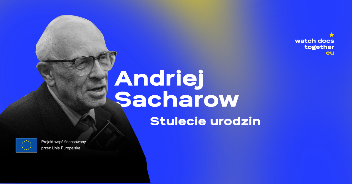 Stulecie urodzin Andrieja Sacharowa - 21 maja 2021
