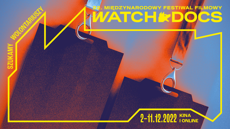 Become a volunteer for the 22nd WATCH DOCS IFF 