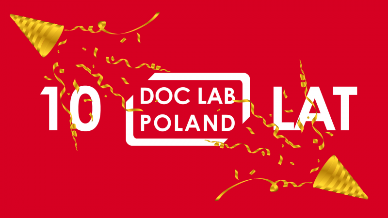 10 LAT DOC LAB POLAND - Bal dokumentalistów/ek 