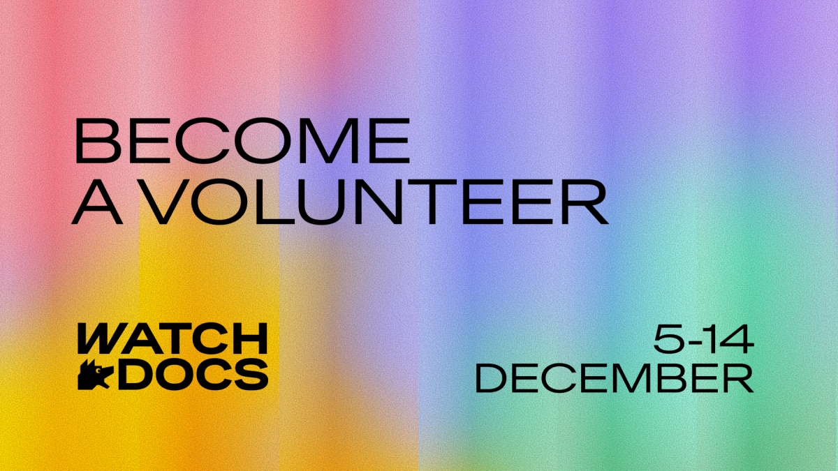 Become a volunteer at the 25th WATCH DOCS IFF!