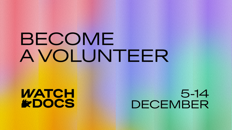 Become a volunteer at the 25th WATCH DOCS IFF!