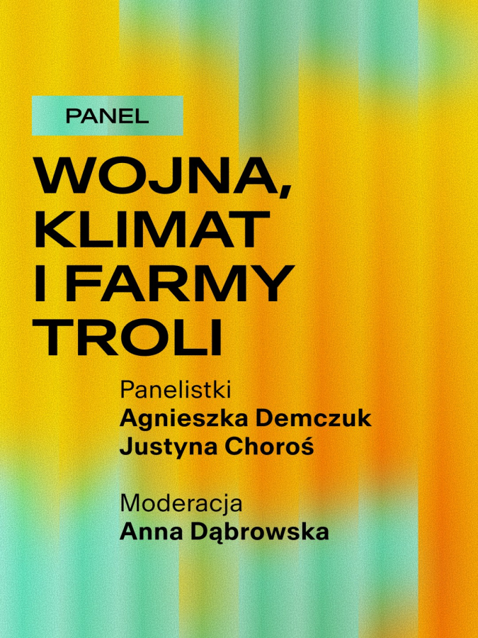 Panel dyskusyjny "Wojna, klimat i farmy troli".